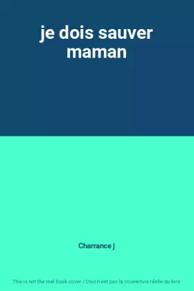 Couverture du produit · je dois sauver maman