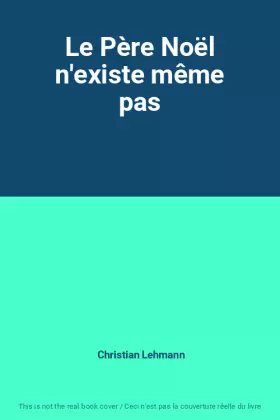 Couverture du produit · Le Père Noël n'existe même pas