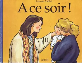 Couverture du produit · À ce soir !