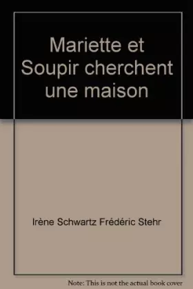Couverture du produit · Mariette et Soupir cherchent une maison