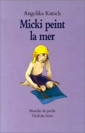 Couverture du produit · Micki peint la mer