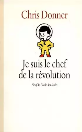 Couverture du produit · Je suis le chef de la revolution