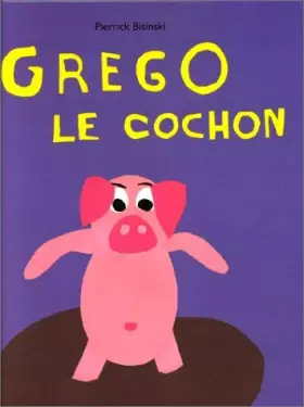 Couverture du produit · grego le cochon