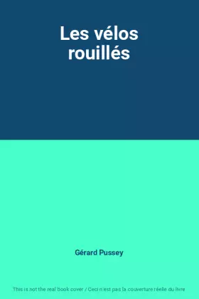 Couverture du produit · Les vélos rouillés