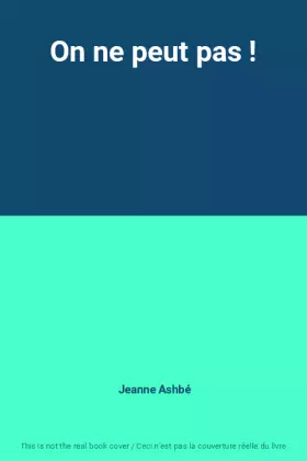 Couverture du produit · On ne peut pas !