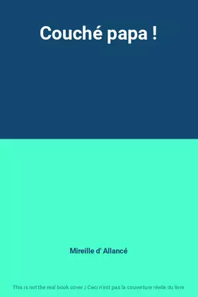 Couverture du produit · Couché papa !