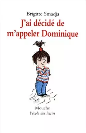 Couverture du produit · J'ai décidé de m'appeler Dominique