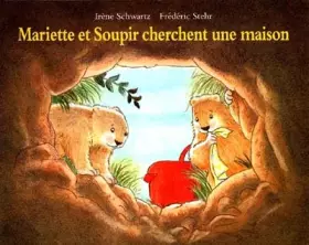 Couverture du produit · Mariette et soupir cherchent une maison