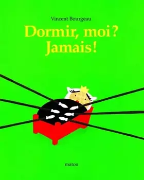 Couverture du produit · Dormir, moi? jamais!