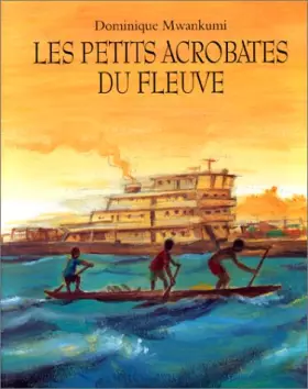 Couverture du produit · Les Petits Acrobates du fleuve