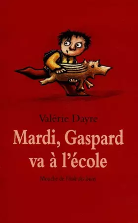 Couverture du produit · Mardi, Gaspard va à l'école