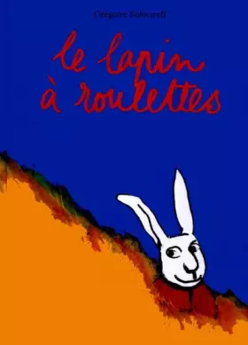 Couverture du produit · Le Lapin à roulettes