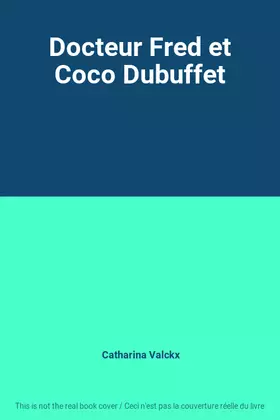 Couverture du produit · Docteur Fred et Coco Dubuffet