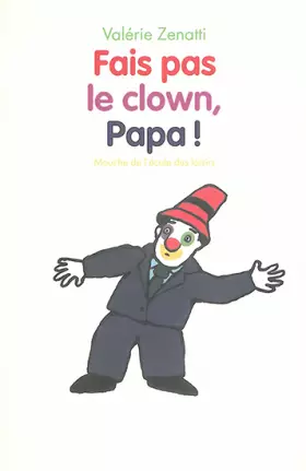 Couverture du produit · Fais pas le clown, papa!