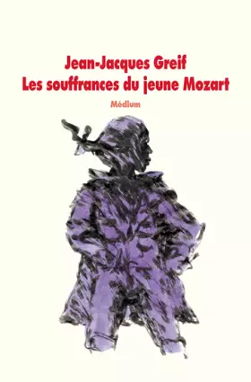 Couverture du produit · Les Souffrances du jeune Mozart