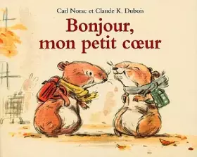 Couverture du produit · Bonjour, mon petit coeur