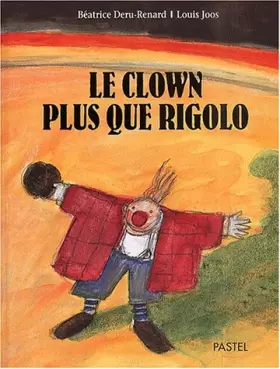 Couverture du produit · Le clown plus que rigolo