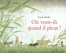 Couverture du produit · Où vont-ils quand il pleut ?