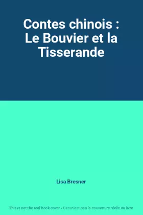 Couverture du produit · Contes chinois : Le Bouvier et la Tisserande