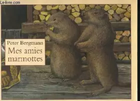 Couverture du produit · Mes amies marmottes