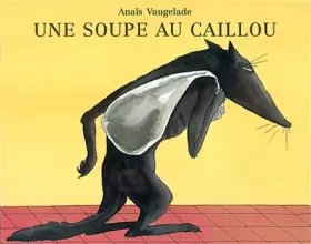 Couverture du produit · Une soupe au caillou