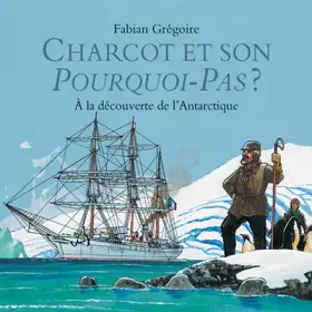 Couverture du produit · Charcot et son pourquoi pas