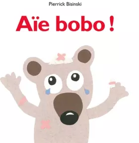 Couverture du produit · Aïe bobo