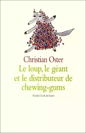 Couverture du produit · Le Loup, le Géant et le Distributeur de chewing-gums