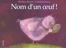 Couverture du produit · Nom d'un oeuf !