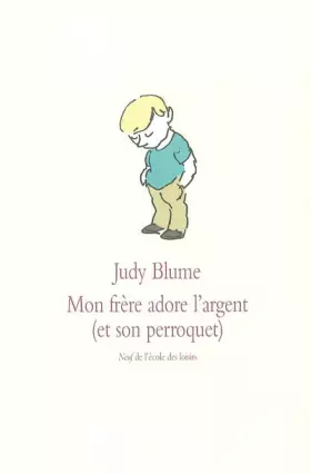 Couverture du produit · Mon frère adore l'argent (et son perroquet)