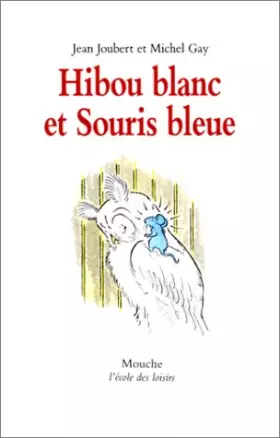 Couverture du produit · Hibou blanc et Souris bleue