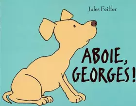 Couverture du produit · Aboie, Georges !