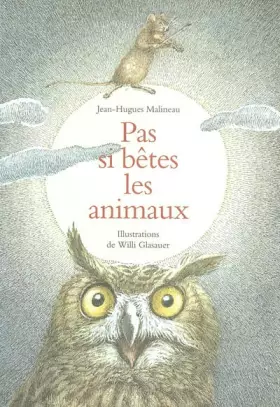 Couverture du produit · Pas si bêtes les animaux