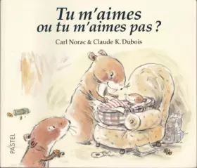 Couverture du produit · Tu m'aimes ou tu m'aimes pas ?