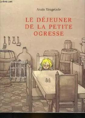 Couverture du produit · Le dejeuner de la petite ogresse