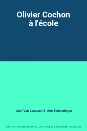 Couverture du produit · Olivier Cochon à l'école