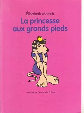 Couverture du produit · La princesse aux grands pieds