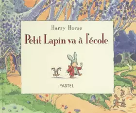 Couverture du produit · Petit Lapin va à l'école