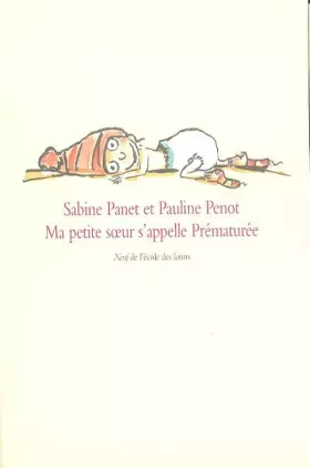 Couverture du produit · Ma petite soeur s'appelle Prématurée
