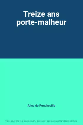 Couverture du produit · Treize ans porte-malheur
