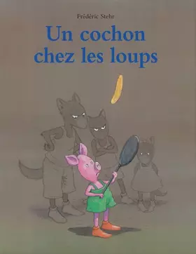 Couverture du produit · Un cochon chez les loups