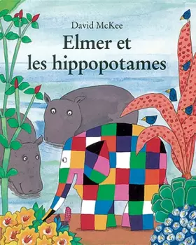 Couverture du produit · Elmer et les hippopotames