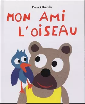 Couverture du produit · Mon ami l'oiseau