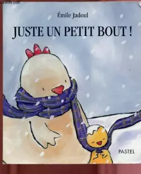 Couverture du produit · Juste un petit bout !