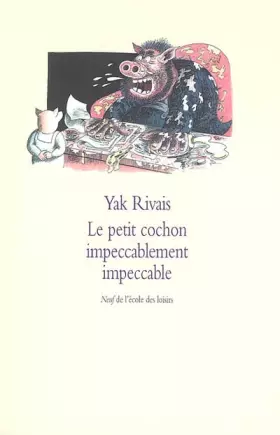 Couverture du produit · Le petit cochon impeccablement impeccable
