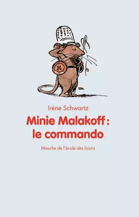 Couverture du produit · Minie Malakoff : le commando