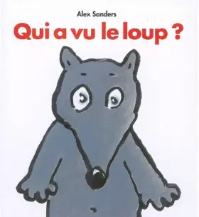 Couverture du produit · Qui a vu le loup ?