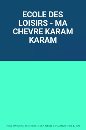 Couverture du produit · ECOLE DES LOISIRS - MA CHEVRE KARAM KARAM
