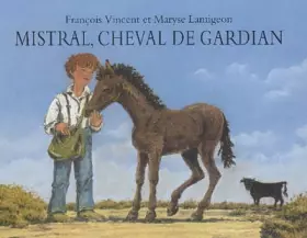Couverture du produit · Mistral, cheval de gardian