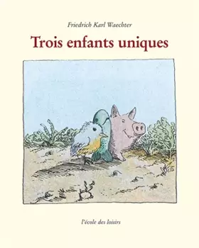 Couverture du produit · Trois enfants uniques